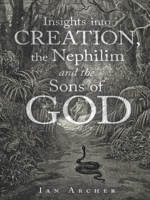 cover image of Insights into Creation, the Nephilim and the Sons of God